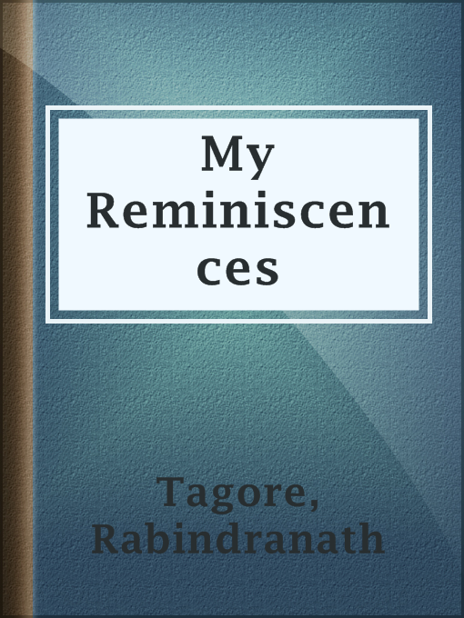 Title details for My Reminiscences by Rabindranath Tagore - Available